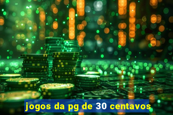 jogos da pg de 30 centavos